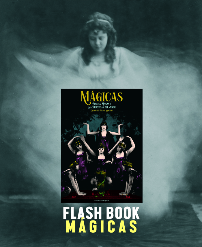 FLASH BOOK: Mágicas. Brujas, Magas y Sacerdotisas del amor.